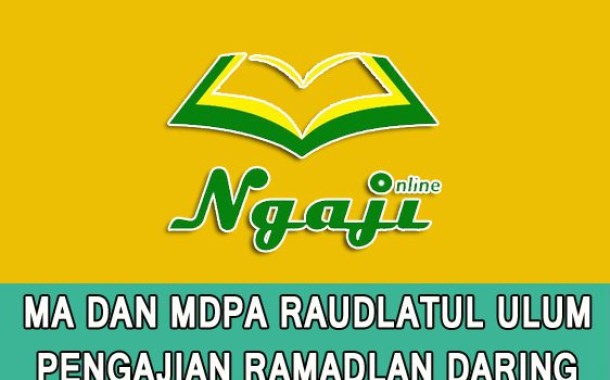 PENGAJIAN RAMADLAN DARING MA DAN MDPA RAUDLATUL ULUM GUYANGAN